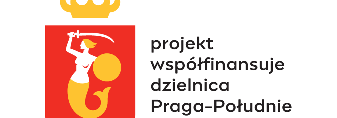 projekt współfinansuje dzielnica Praga-Południe m. st. Warszawy